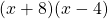 \[(x+8)(x-4)\]